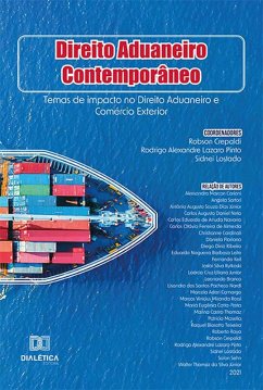Direito Aduaneiro Contemporâneo (eBook, ePUB) - Crepaldi, Robson; Pinto, Rodrigo Alexandre Lazaro; Lostado, Sidnei