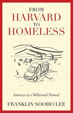 From Harvard to Homeless - Lee, Franklin Sooho