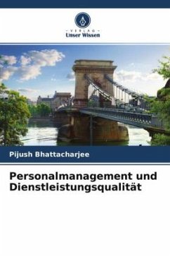 Personalmanagement und Dienstleistungsqualität - Bhattacharjee, Pijush