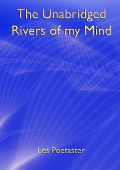 The Unabridged Rivers of my Mind - Poetaster, Les