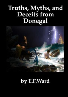 Truths Myths and Deceits from Donegal - Ward, Edward