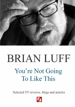 You're Not Going To Like This - Luff, Brian