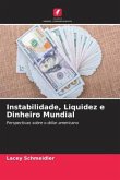 Instabilidade, Liquidez e Dinheiro Mundial