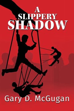 A Slippery Shadow - McGugan, Gary D.