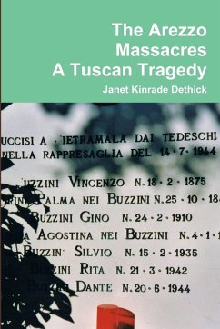 The Arezzo Massacres A TuscanTragedy - Dethick, Janet Kinrade