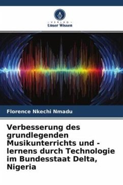 Verbesserung des grundlegenden Musikunterrichts und -lernens durch Technologie im Bundesstaat Delta, Nigeria - Nkechi Nmadu, Florence