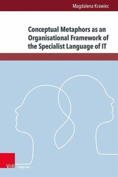 Conceptual Metaphors as an Organisational Framework of the Specialist Language of IT - Krawiec, Magdalena