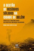 A gestão de resíduos sólidos na cidade de Belém (eBook, ePUB)