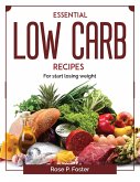 Essential Low Carb recipes: For start losing weight