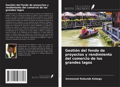 Gestión del fondo de proyectos y rendimiento del comercio de los grandes lagos - Kabogo, Emmanuel Rukundo