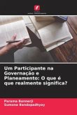 Um Participante na Governação e Planeamento: O que é que realmente significa?