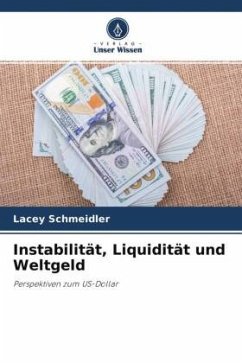 Instabilität, Liquidität und Weltgeld - Schmeidler, Lacey