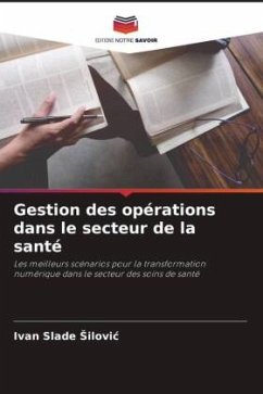 Gestion des opérations dans le secteur de la santé - Slade Silovic, Ivan