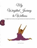 My Weighted Journey to Wellness