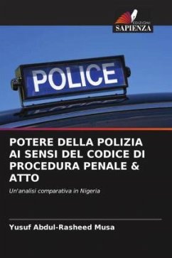 POTERE DELLA POLIZIA AI SENSI DEL CODICE DI PROCEDURA PENALE & ATTO - Musa, Yusuf Abdul-Rasheed