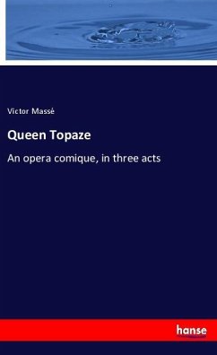 Queen Topaze - Massé, Victor