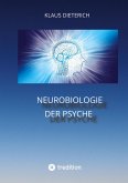Neurobiologie der Psyche