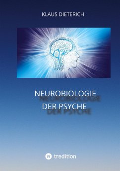 Neurobiologie der Psyche - Dieterich, Klaus