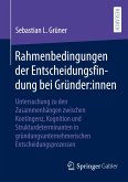 Rahmenbedingungen der Entscheidungsfindung bei Gründer:innen