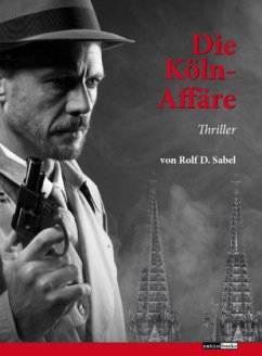 Die Köln-Affäre - Sabel, Rolf D.