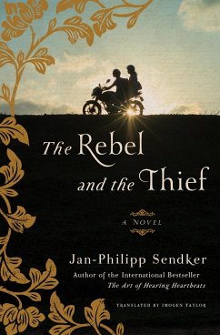 The Rebel and the Thief (eBook, ePUB) - Sendker, Jan-Philipp
