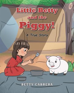 Cover Little Betty and the Piggy! (eBook, ePUB)