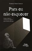 Para eu não esquecer (eBook, ePUB) Para eu não esquecer (eBook, ePUB)