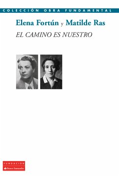 El camino es nuestro (eBook, ePUB) - Fortún, Elena; Ras, Matilde