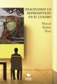 Imaginando lo representado en el cuadro (eBook, ePUB)