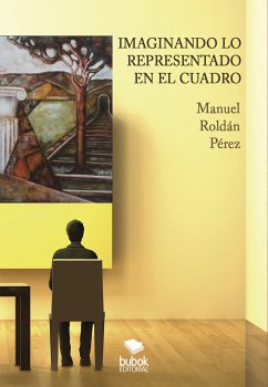 Imaginando lo representado en el cuadro (eBook, ePUB) - Roldán Pérez, Manuel