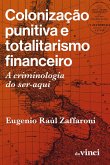 Colonização punitiva e totalitarismo financeiro (eBook, ePUB)