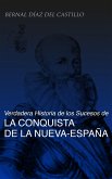 Verdadera Historia de los Sucesos de la Conquista de la Nueva-España (Tomos 1-3) (eBook, ePUB)