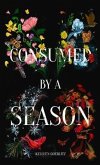 Consumed by a Season (eBook, ePUB)