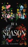 Consumed by a Season (eBook, ePUB) Consumed by a Season (eBook, ePUB)