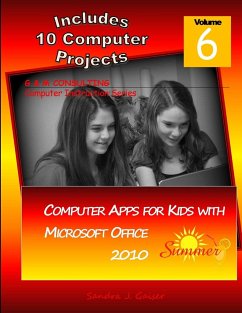 Computer Apps for Kids with Microsoft Office 2010 - Summer - Gaiser, Sandra