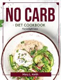 No Carb Diet Cookbook: For weight loss