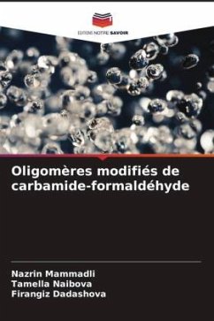 Oligomères modifiés de carbamide-formaldéhyde - Mammadli, Nazrin;Naibova, Tamella;Dadashova, Firangiz