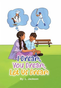 I Dream, You Dream, Let Us Dream! - Jackson, L.