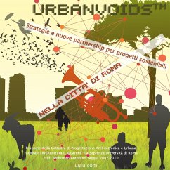 UrbanVoids¿ Strategie nuove partnership per progetti sostenibili nella città di Roma - Vanina Ballini Eds, Marta Moccia