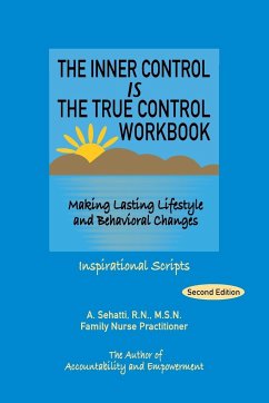 THE INNER CONTROL IS THE TRUE CONTROL WORKBOOK - Sehatti, A.