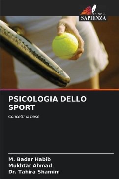 PSICOLOGIA DELLO SPORT - Habib, M. Badar;Ahmad, Mukhtar;Shamim, Dr. Tahira