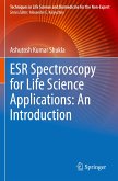 ESR Spectroscopy for Life Science Applications: An Introduction