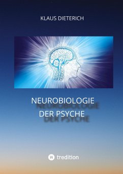 Neurobiologie der Psyche - Dieterich, Klaus