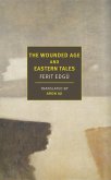 The Wounded Age and Eastern Tales (eBook, ePUB)