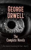 George Orwell: The Complete Novels (The Greatest Novelists of All Time - Book 7) (eBook, ePUB)