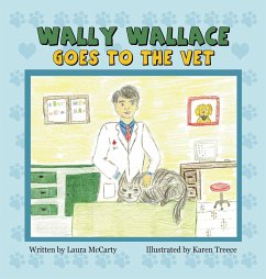 Wally Wallace Goes to the Vet - Mccarthy, Laura