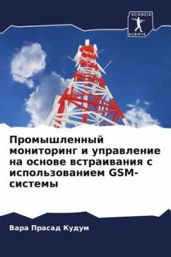 Promyshlennyj monitoring i uprawlenie na osnowe wstraiwaniq s ispol'zowaniem GSM-sistemy - Kudum, Vara Prasad