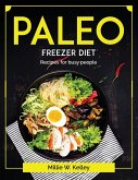 Paleo Freezer Diet: Recipes for busy people