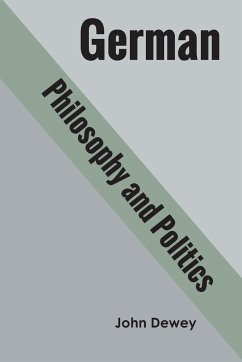 German philosophy and politics - Dewey, John