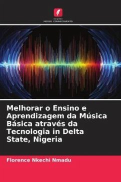 Melhorar o Ensino e Aprendizagem da Música Básica através da Tecnologia in Delta State, Nigeria - Nkechi Nmadu, Florence